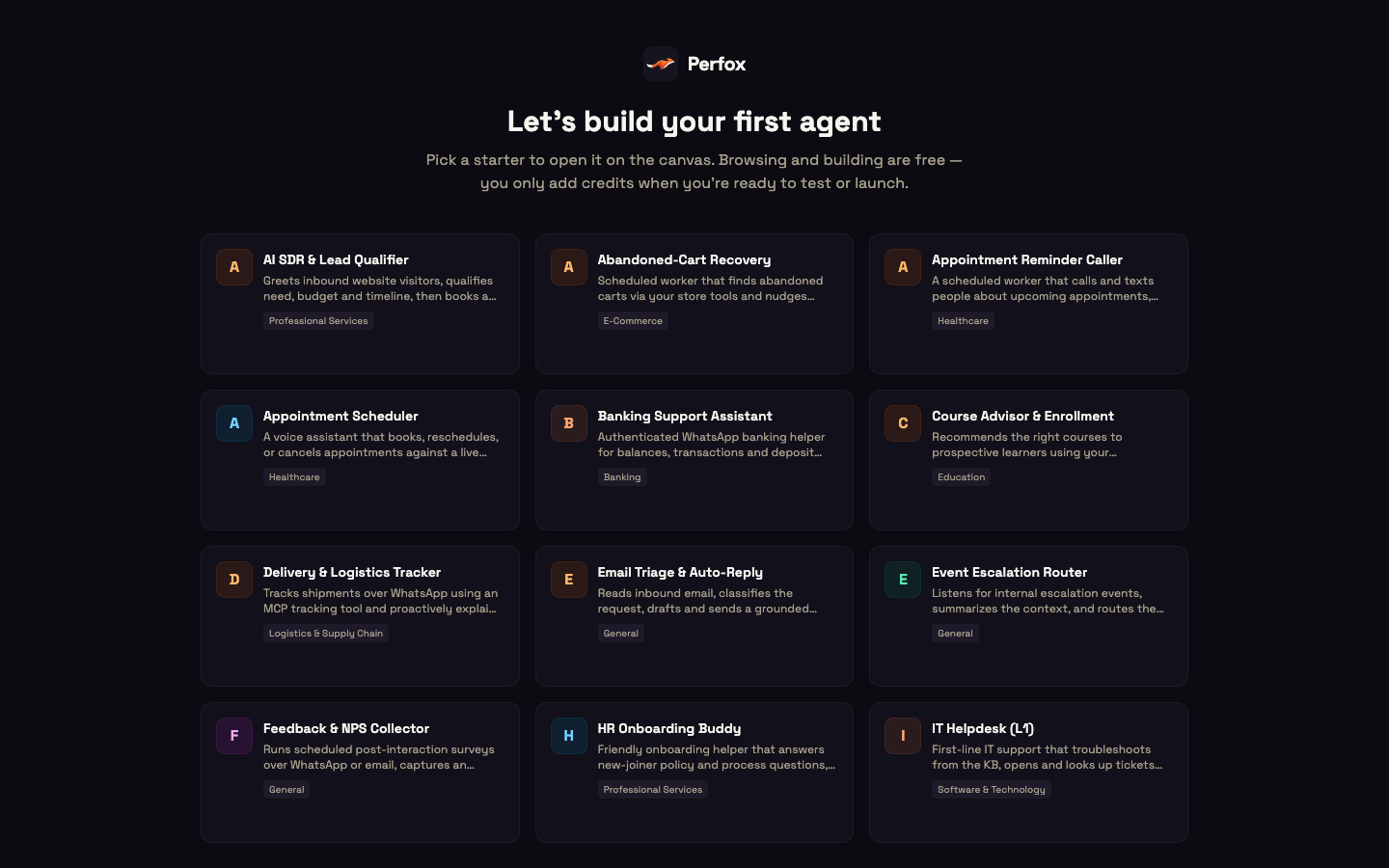 The welcome screen: "Let's build your first agent", with a grid of starter cards such as AI SDR & Lead Qualifier, Appointment Scheduler and IT Helpdesk.